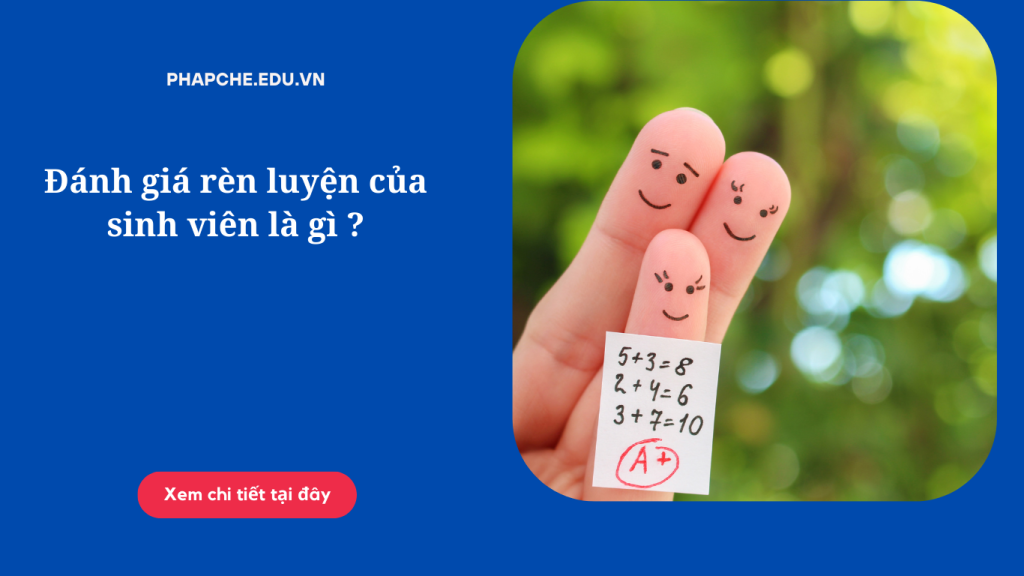 Đánh giá rèn luyện của sinh viên là gì ?