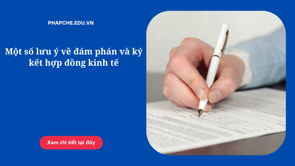 Một số lưu ý về đám phán và ký kết hợp đồng kinh tế