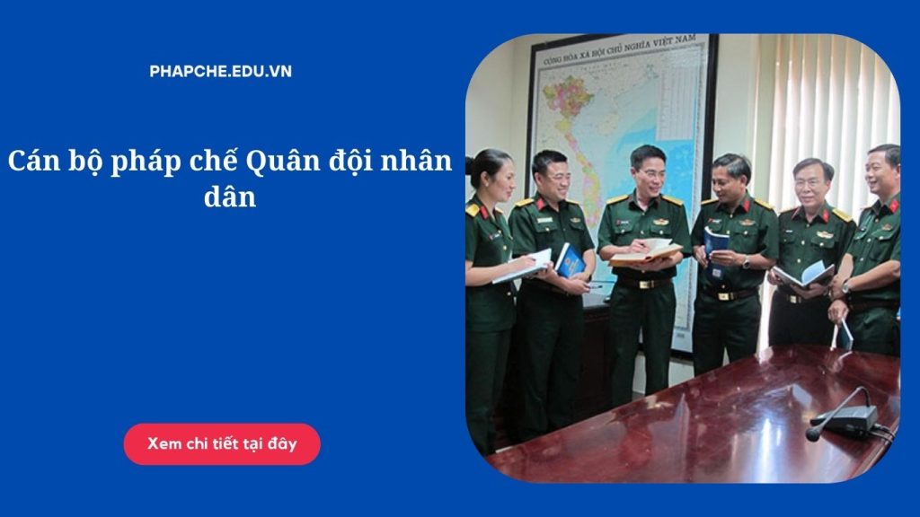 Cán bộ pháp chế Quân đội nhân dân