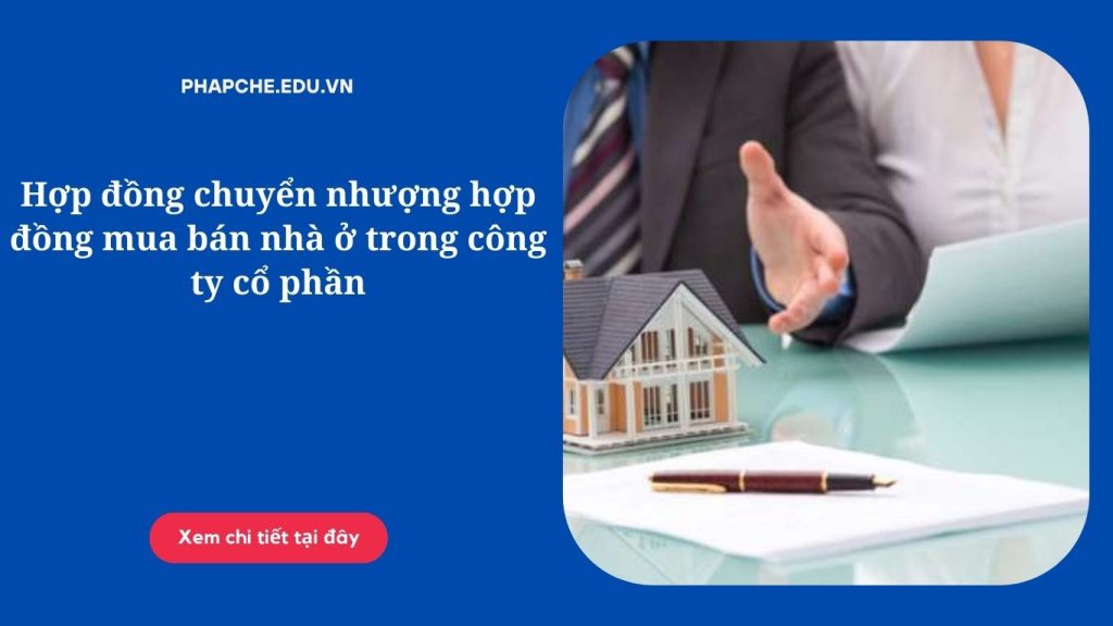 Hợp đồng chuyển nhượng hợp đồng mua bán nhà ở trong công ty cổ phần