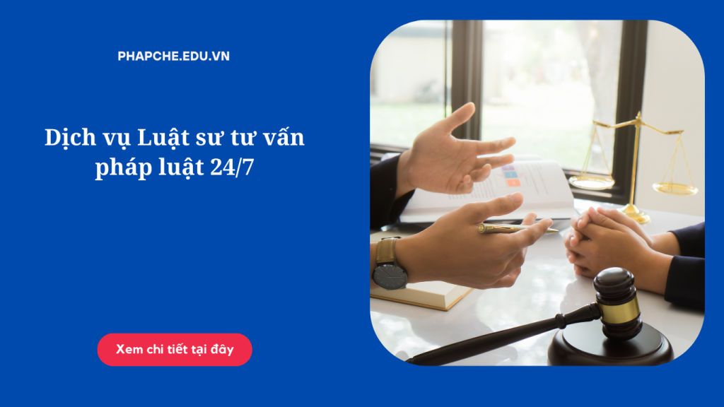 Dịch vụ Luật sư tư vấn pháp luật 24/7