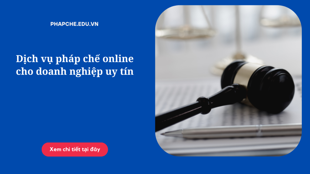 Dịch vụ pháp chế online cho doanh nghiệp uy tín