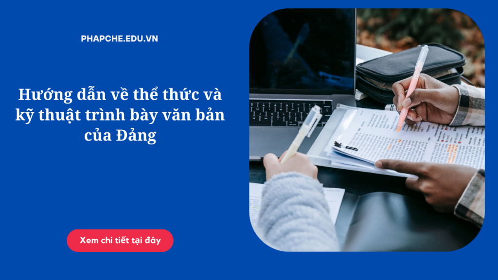 Hướng dẫn về thể thức và kỹ thuật trình bày văn bản của Đảng