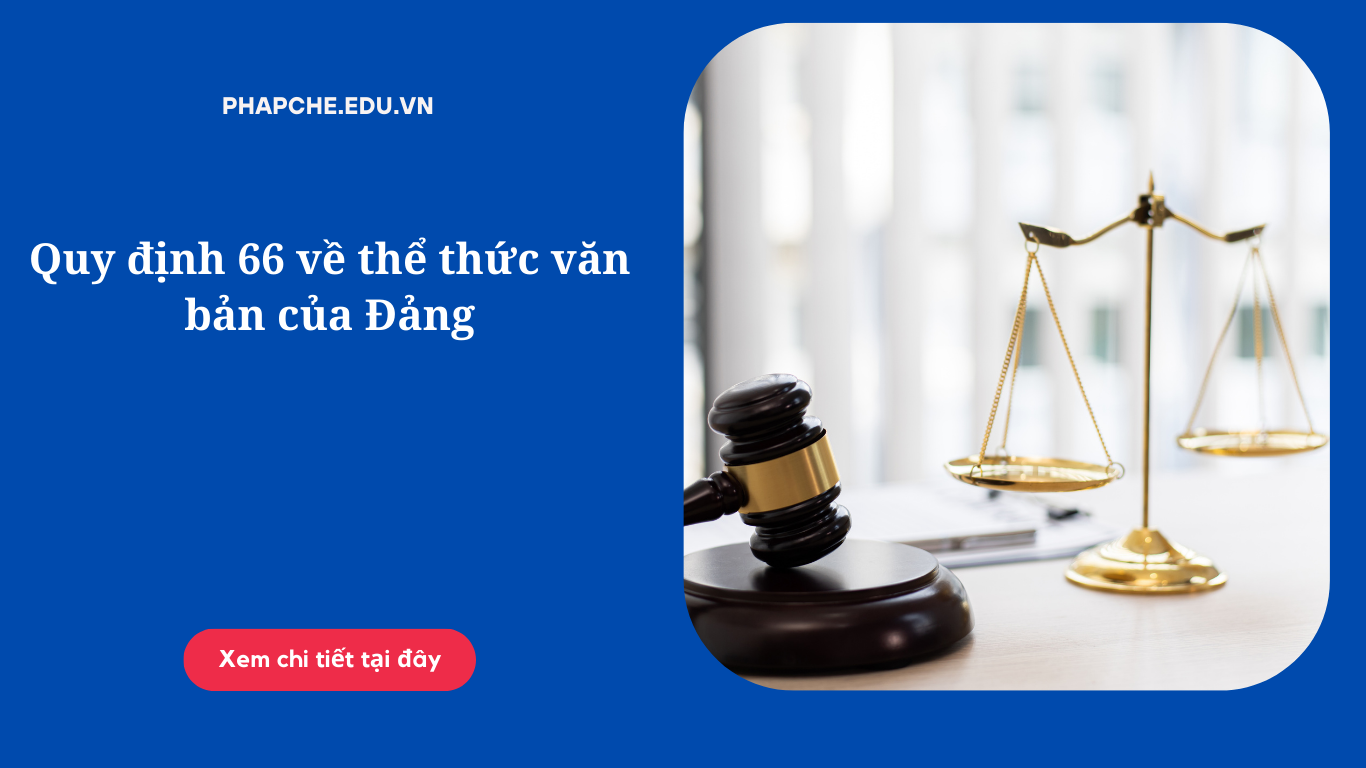 Quy định 66 về thể thức văn bản của Đảng có những nội dung gì?
