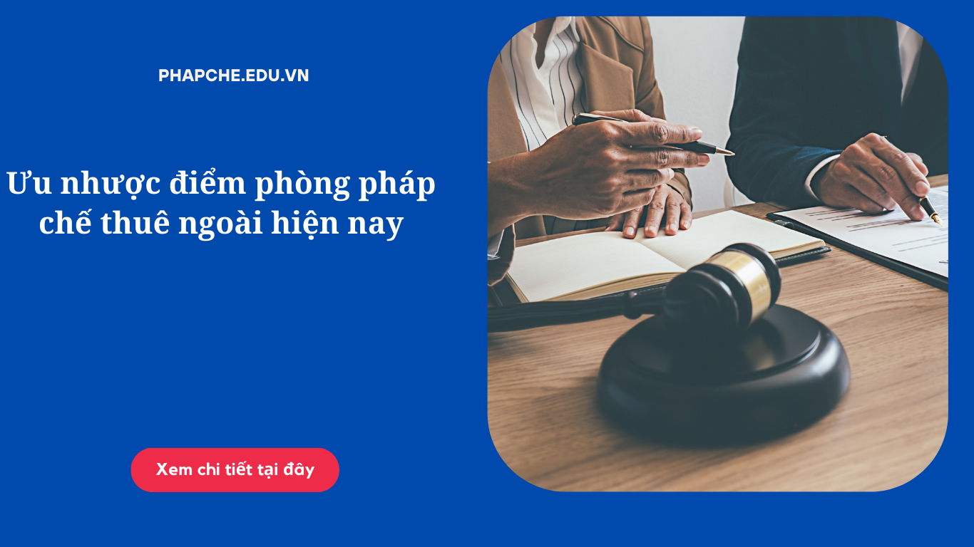 Ưu nhược điểm phòng pháp chế thuê ngoài hiện nay