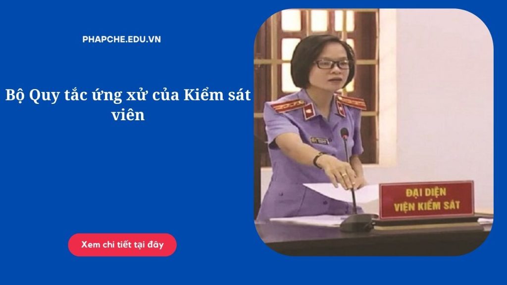 Bộ Quy tắc ứng xử của Kiểm sát viên