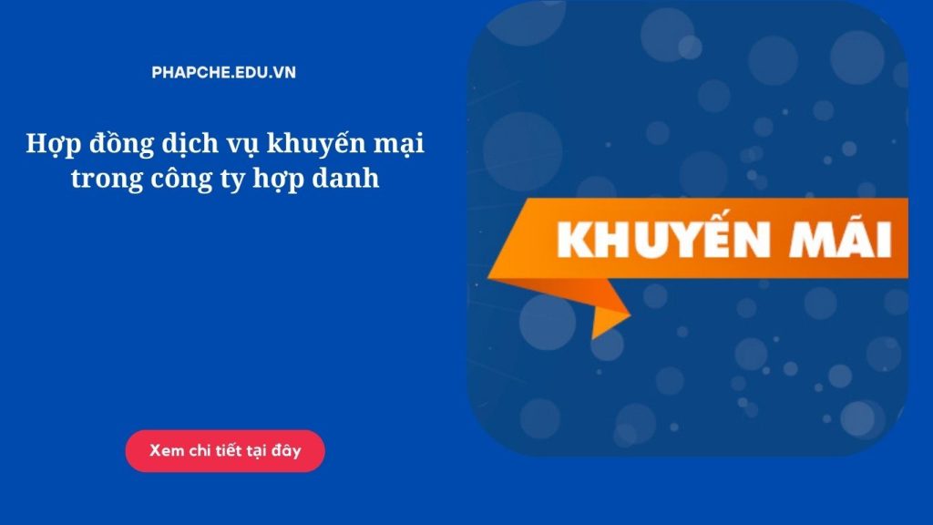 Hợp đồng dịch vụ khuyến mại trong công ty hợp danh
