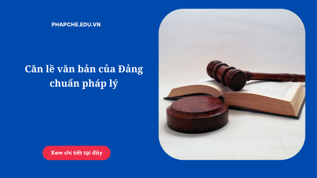 Căn lề văn bản của Đảng chuẩn pháp lý
