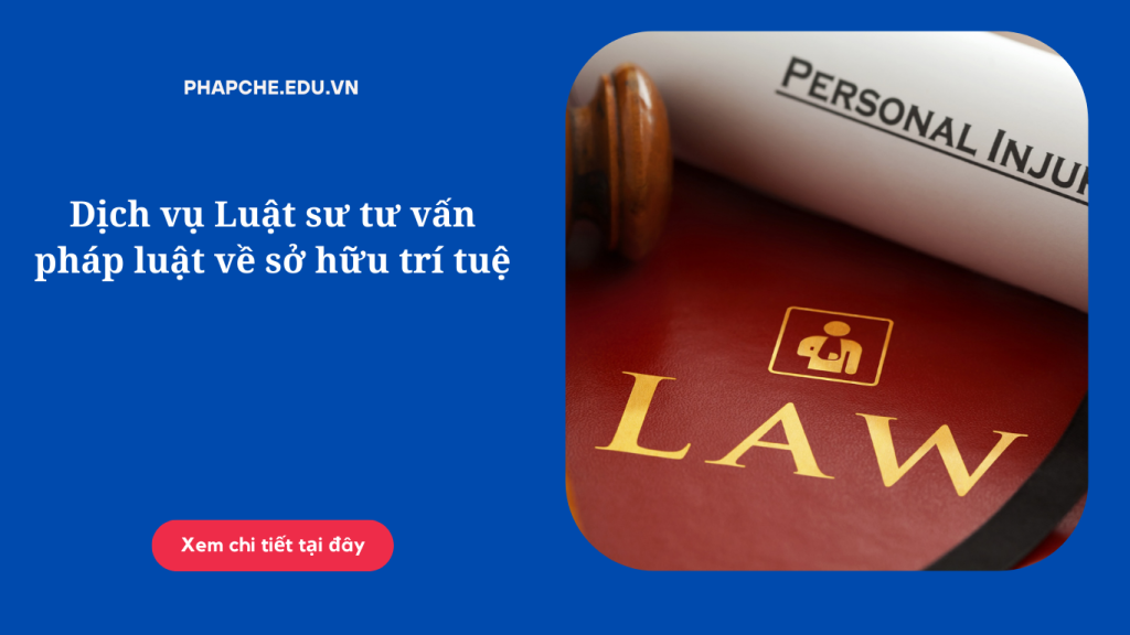 Dịch vụ Luật sư tư vấn pháp luật về sở hữu trí tuệ