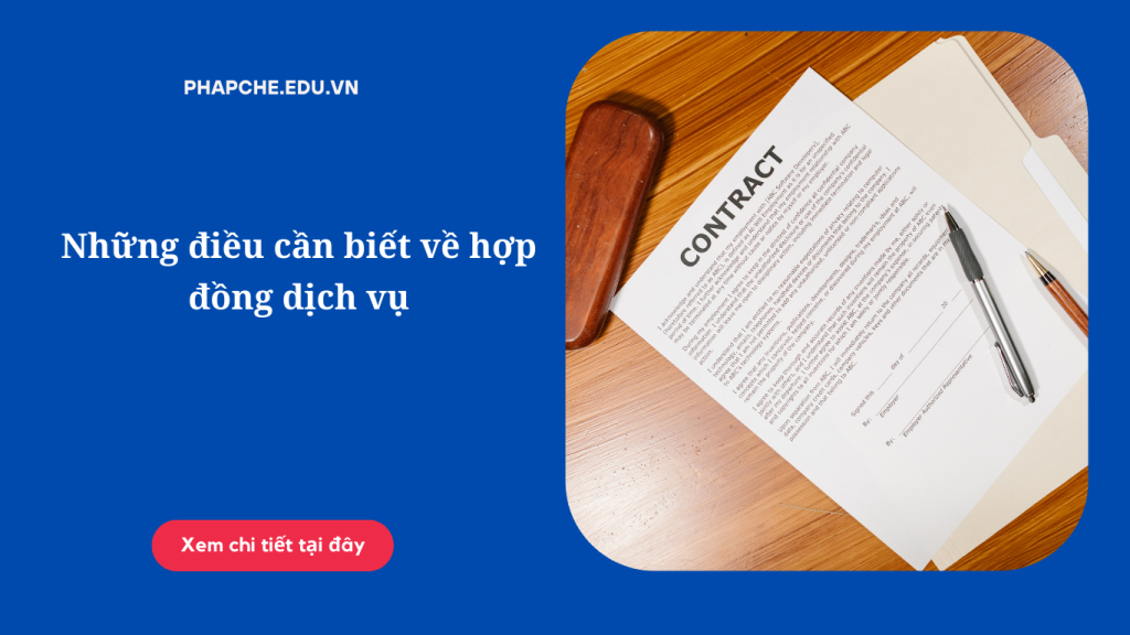 Những điều cần biết về hợp đồng dịch vụ