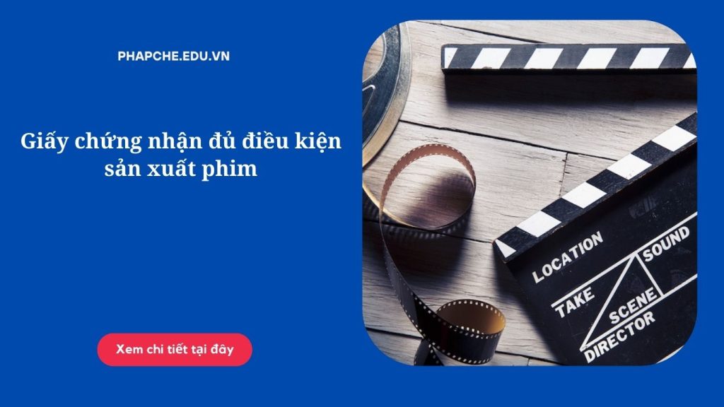 Giấy chứng nhận đủ điều kiện sản xuất phim