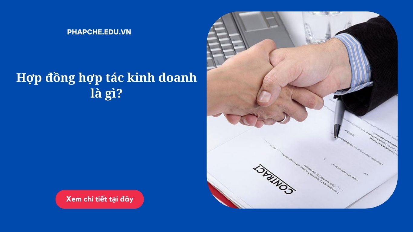 Hợp đồng hợp tác kinh doanh là gì?