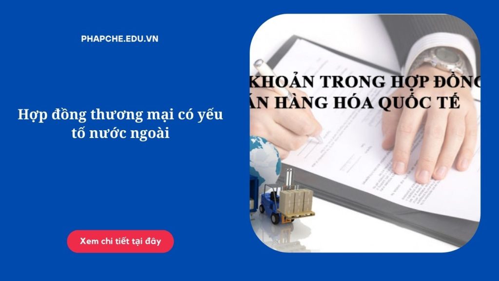 Hợp đồng thương mại có yếu tố nước ngoài