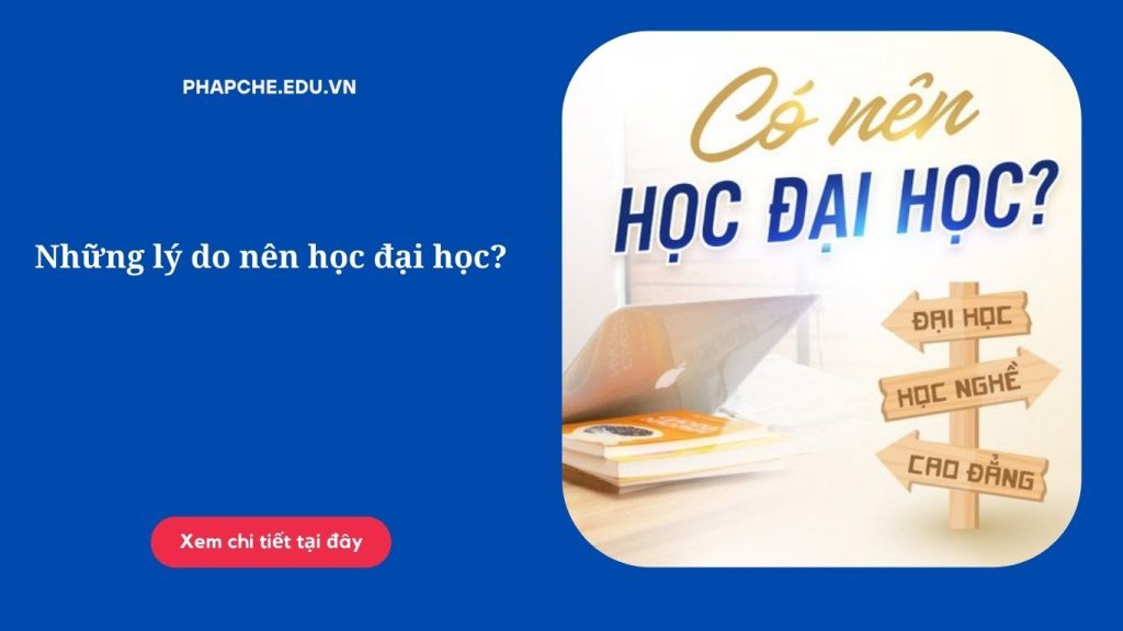 Những lý do nên học đại học?