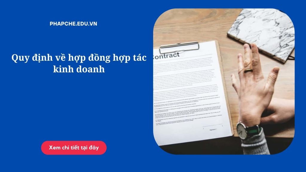 Quy định về hợp đồng hợp tác kinh doanh