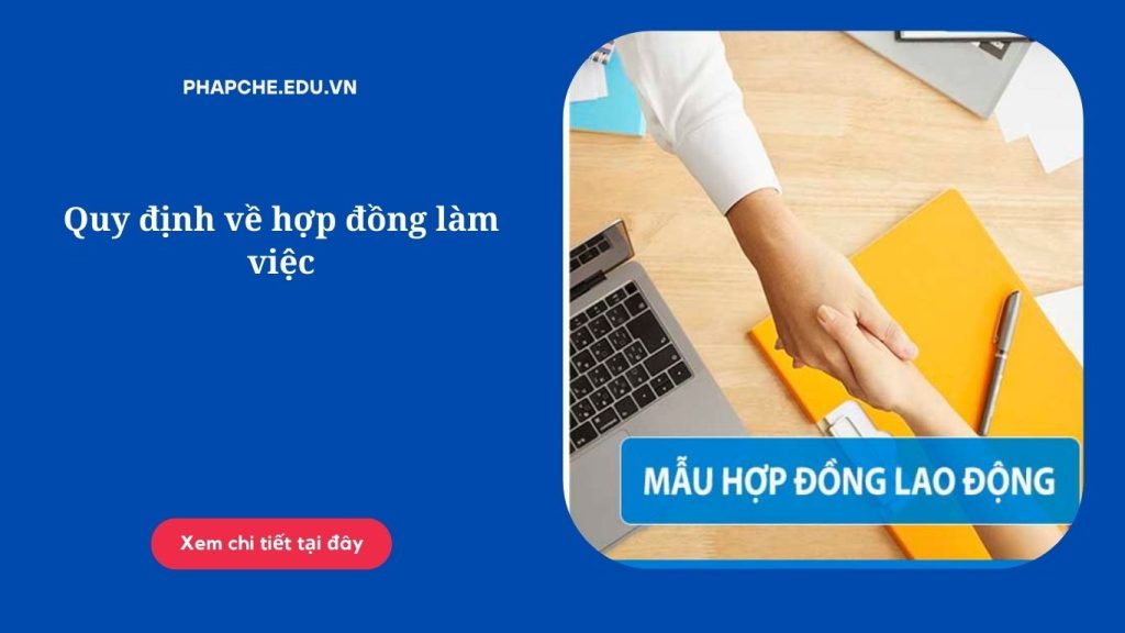Quy định về hợp đồng làm việc