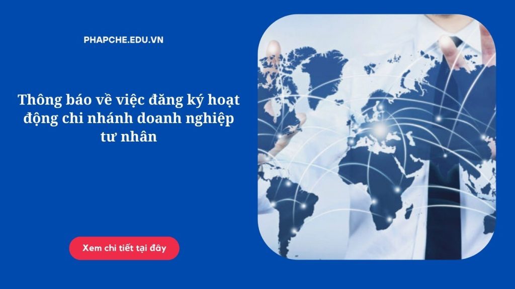 Thông báo về việc đăng ký hoạt động chi nhánh doanh nghiệp tư nhân