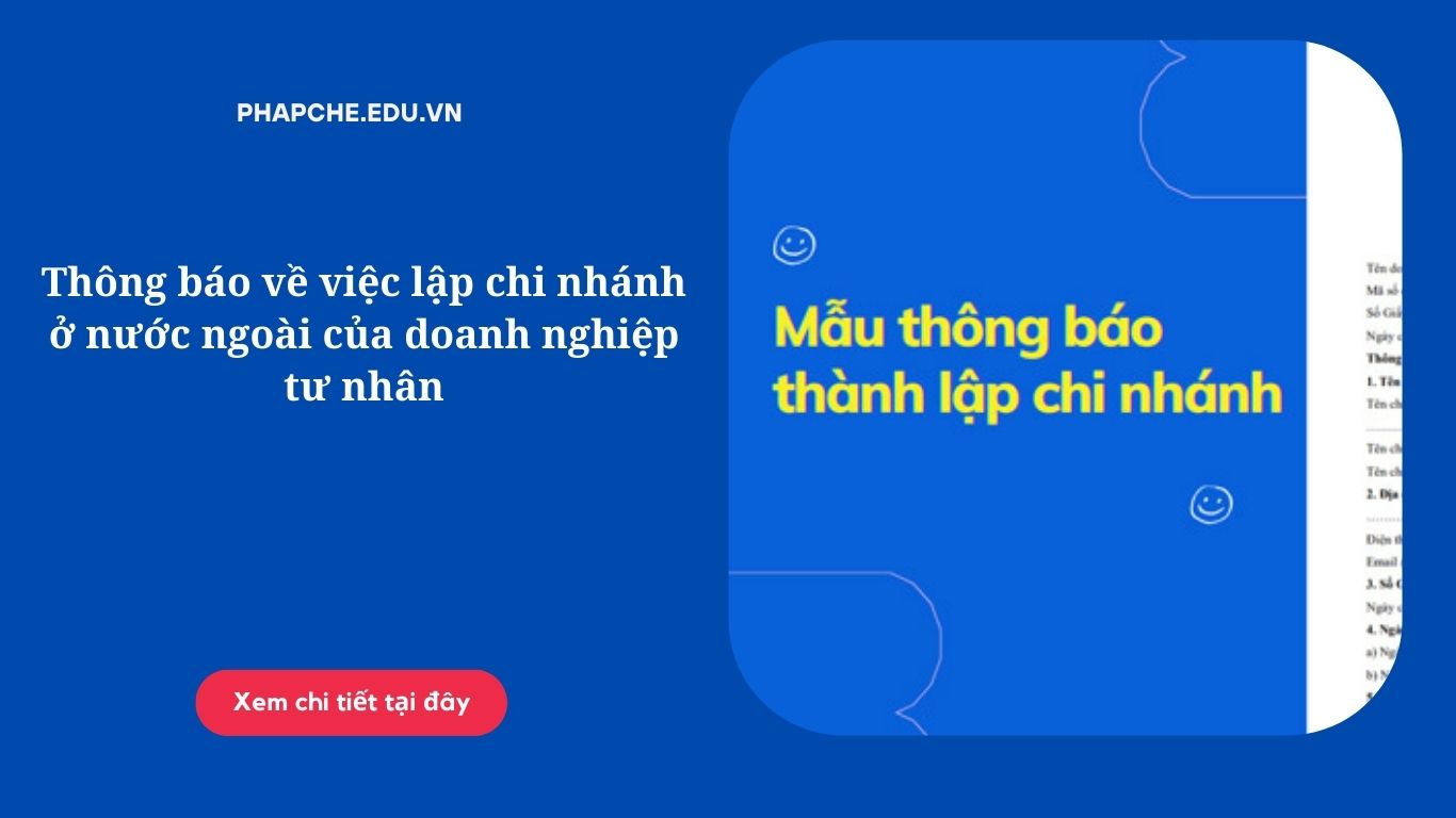 Thông báo về việc lập chi nhánh ở nước ngoài của doanh nghiệp tư nhân
