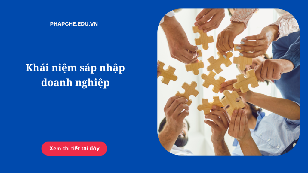 Khái niệm sáp nhập doanh nghiệp