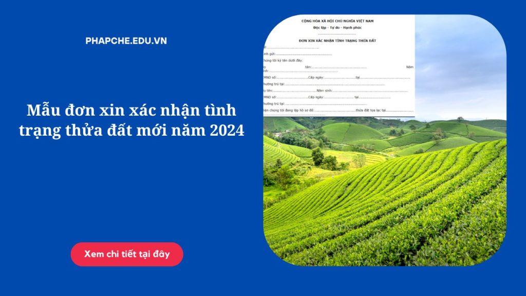 Mẫu đơn xin xác nhận tình trạng thửa đất mới năm 2024