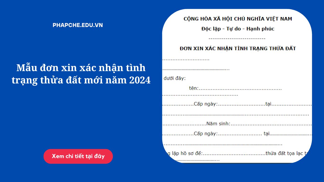 Mẫu đơn xin xác nhận tình trạng thửa đất mới năm 2024