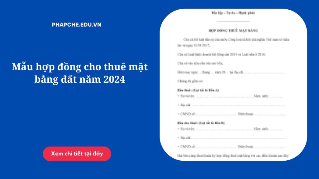 Mẫu hợp đồng cho thuê mặt bằng đất năm 2024