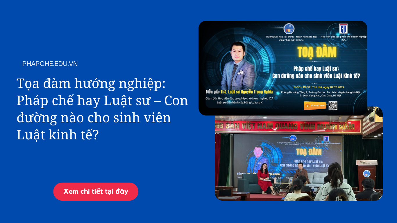 Tọa đàm hướng nghiệp: Pháp chế hay Luật sư – Con đường nào cho sinh viên Luật kinh tế?