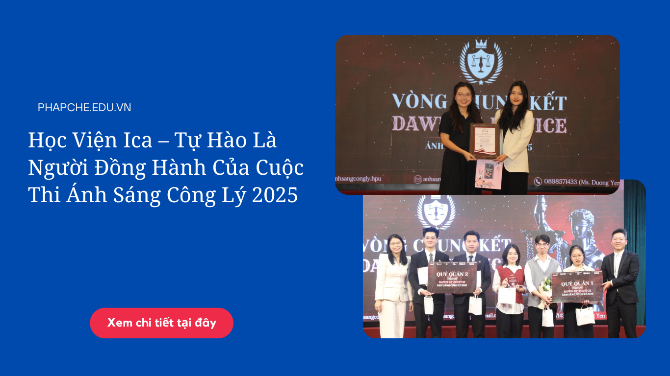 Học Viện ICA – Tự Hào Là Người Đồng Hành Của Cuộc Thi Ánh Sáng Công Lý 2025