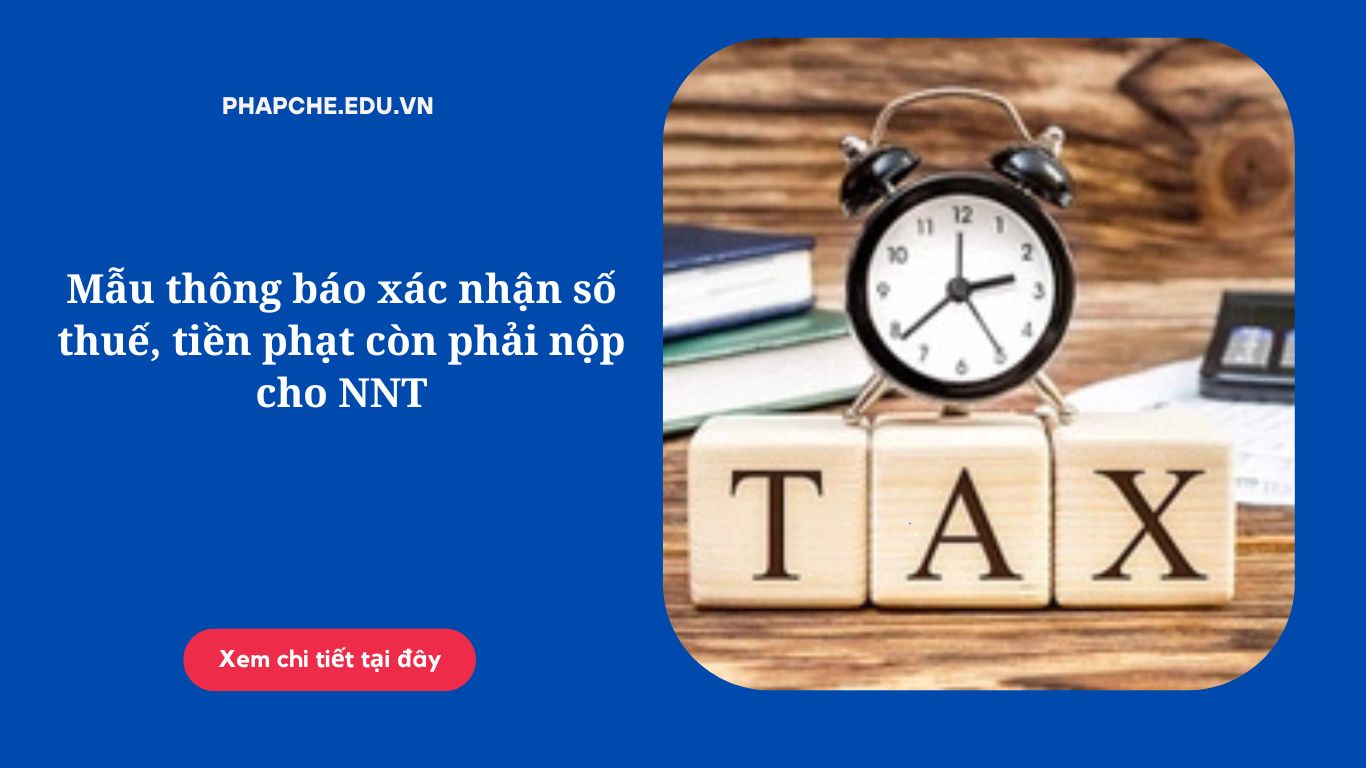 Mẫu thông báo xác nhận số thuế, tiền phạt còn phải nộp cho NNT