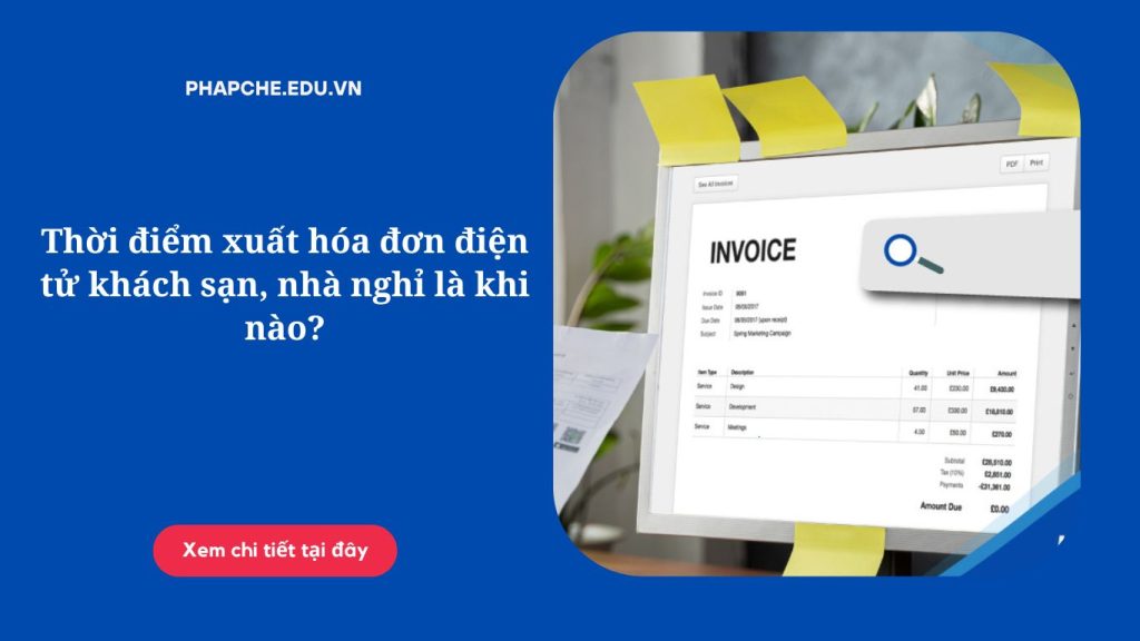 Thời điểm xuất hóa đơn điện tử khách sạn, nhà nghỉ là khi nào?