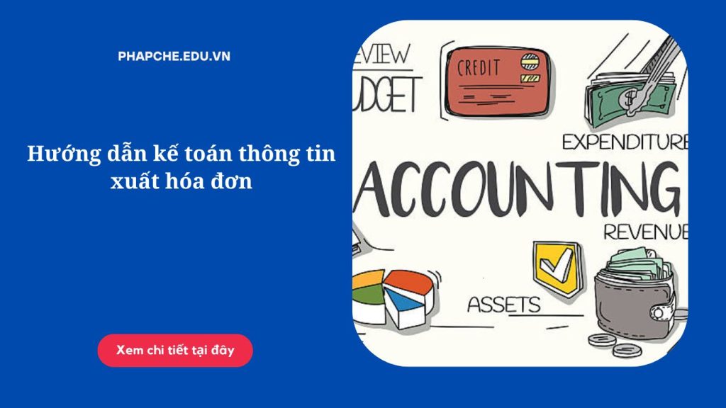 Hướng dẫn kế toán thông tin xuất hóa đơn