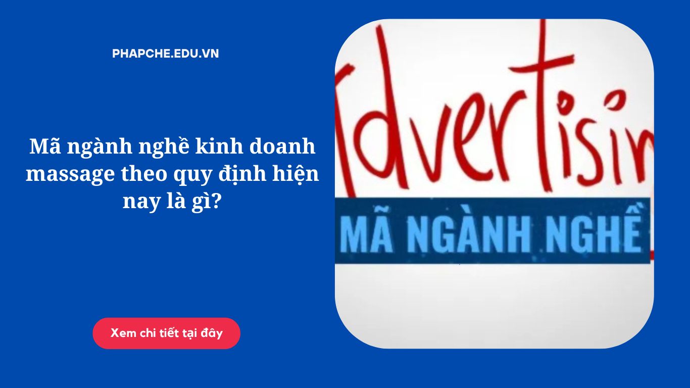 Mã ngành nghề kinh doanh massage theo quy định hiện nay?