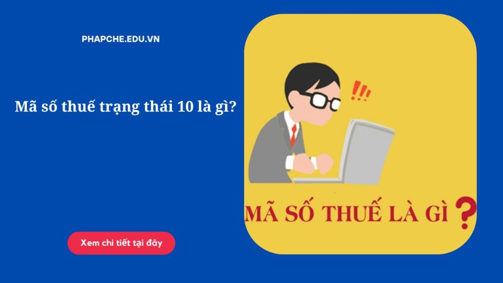 Mã số thuế trạng thái 10 là gì