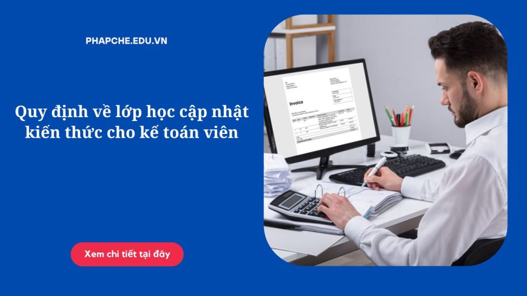Quy định về lớp học cập nhật kiến thức cho kế toán viên