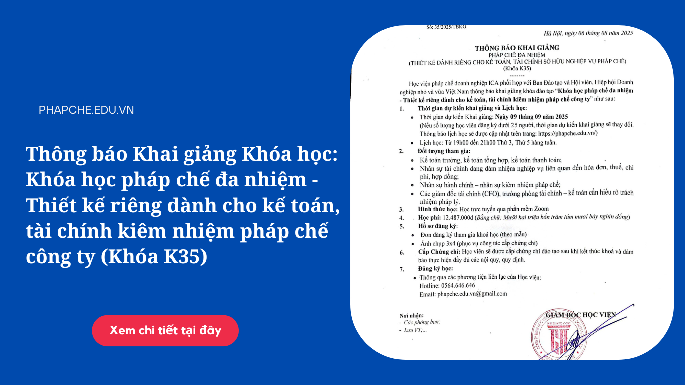 Thông báo khai giảng lớp Pháp chế đa nhiệm – Thiết kế riêng dành cho kế toán, tài chính kiêm nhiệm pháp chế công ty K35 Online