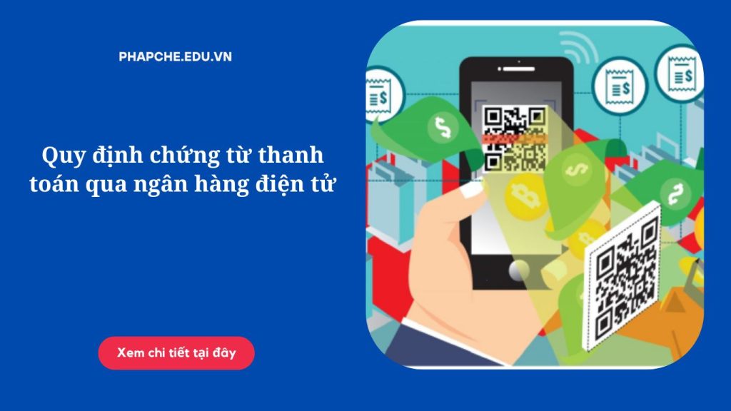 Quy định chứng từ thanh toán qua ngân hàng điện tử'