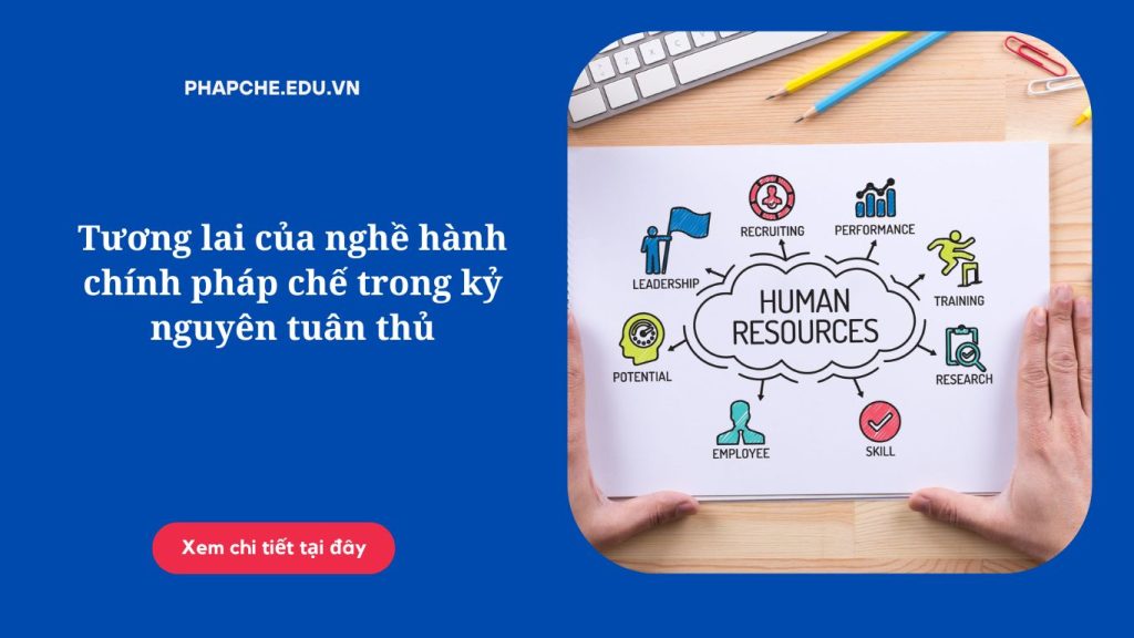 Tương lai của nghề hành chính pháp chế trong kỷ nguyên tuân thủ