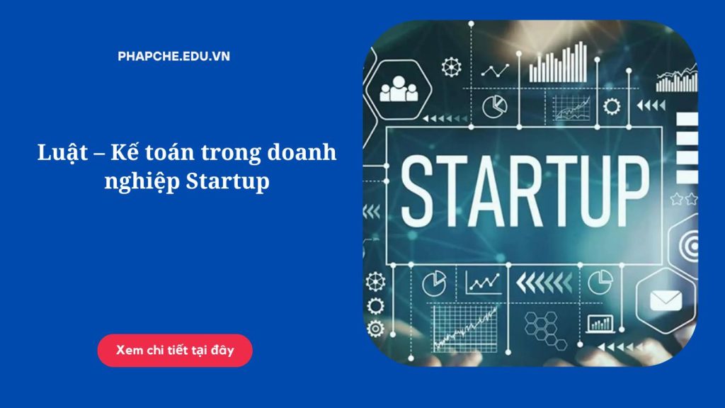 Luật – Kế toán trong doanh nghiệp Startup