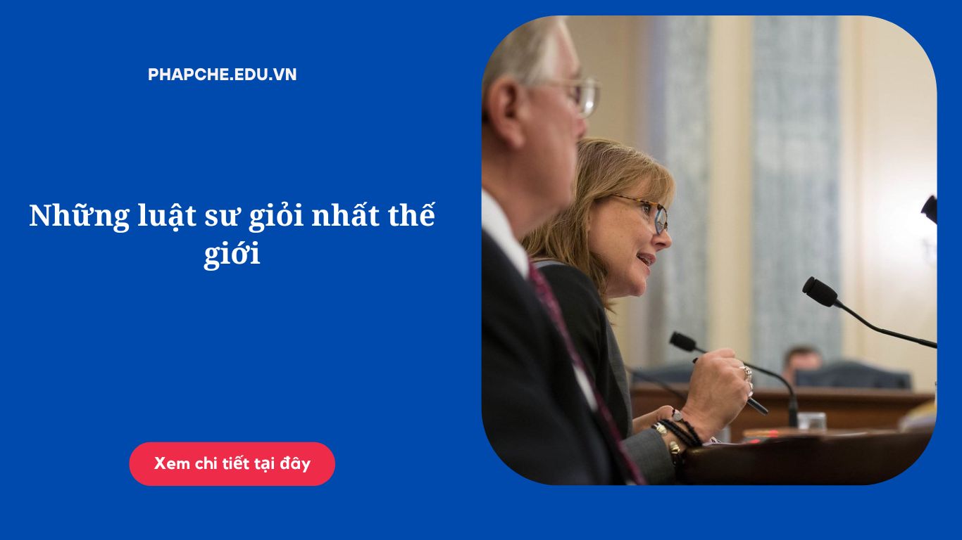 Những luật sư giỏi nhất thế giới