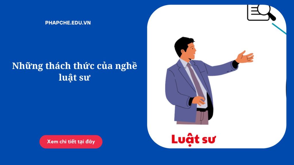 Những thách thức của nghề luật sư