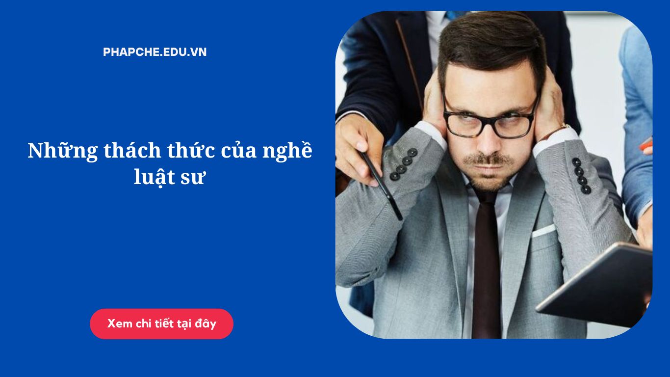 Những thách thức của nghề luật sư