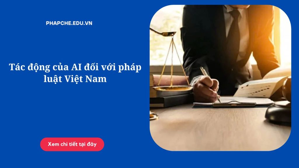Tác động của AI đối với pháp luật Việt Nam