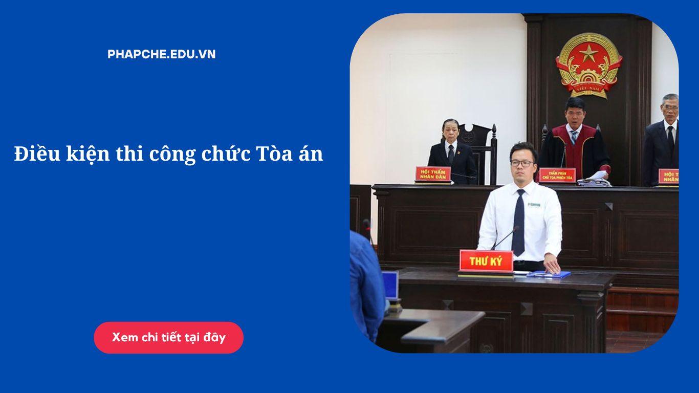 Điều kiện thi công chức Tòa án