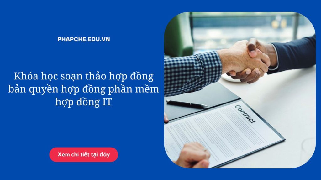 Khóa học soạn thảo hợp đồng bản quyền hợp đồng phần mềm hợp đồng IT