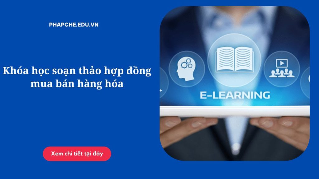 Khóa học soạn thảo hợp đồng mua bán hàng hóa