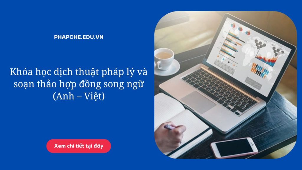 Khóa học dịch thuật pháp lý và soạn thảo hợp đồng song ngữ (Anh – Việt)