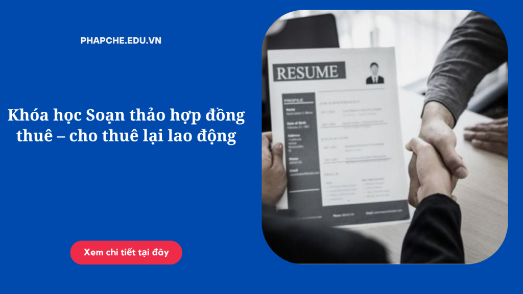 khoa-hoc-soan-thao-hop-dong-thue-cho-thue-lai-lao-dong