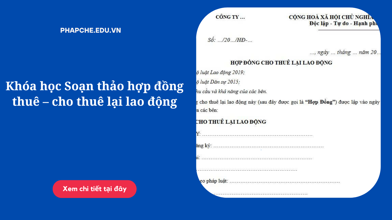 khoa-hoc-soan-thao-hop-dong-thue-cho-thue-lai-lao-dong