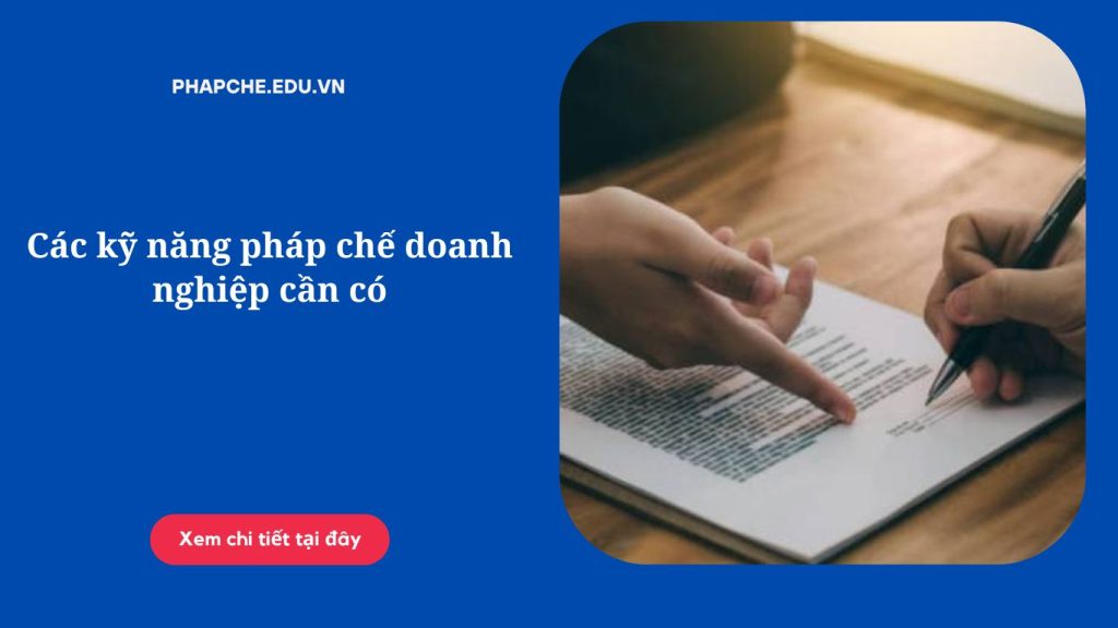 Các kỹ năng pháp chế doanh nghiệp cần có