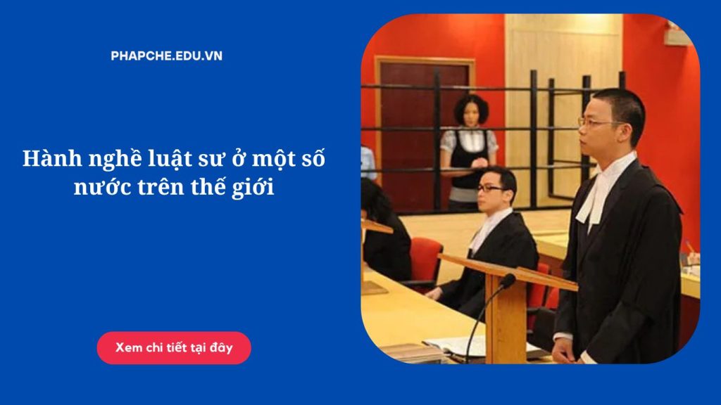 Hành nghề luật sư ở một số nước trên thế giới